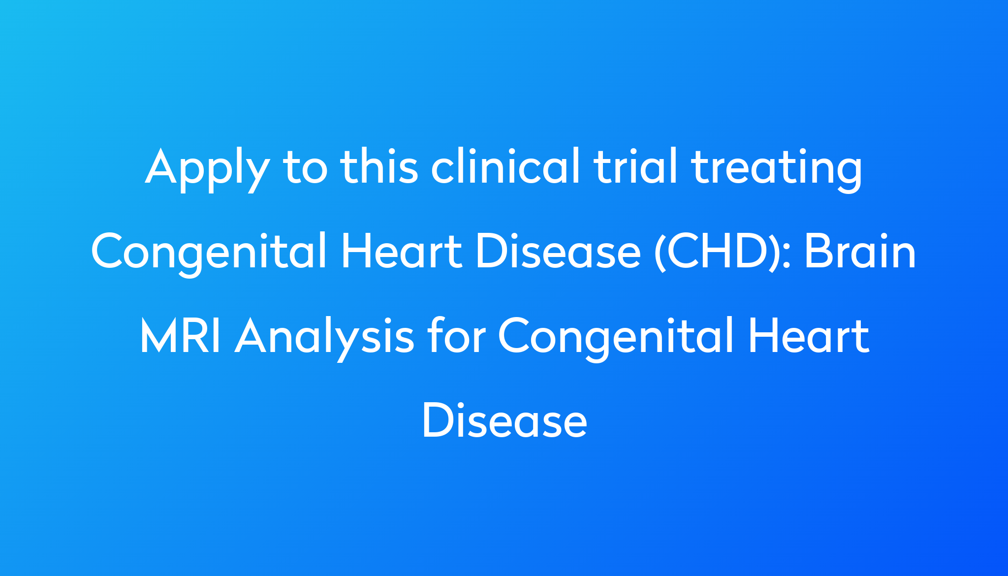 brain-mri-analysis-for-congenital-heart-disease-clinical-trial-2024-power